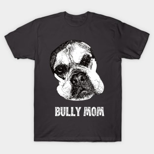 Bullmastiff Mom Bullmastiff Design T-Shirt